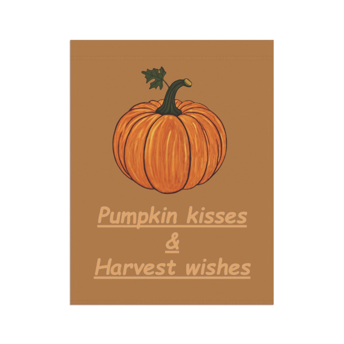 Pumpkin Kisses and Harvest Wishes garden flag hand-drawn fall design 12x18 or 24.5x32