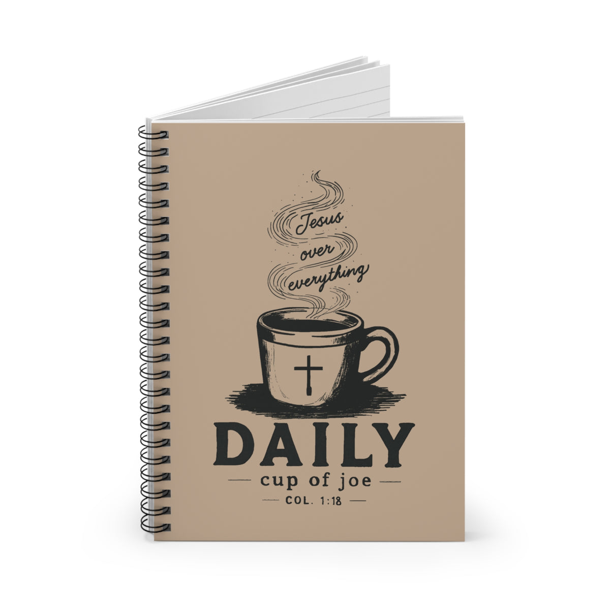 Mocha Daily Cup of JOE spiral journal with hand-drawn Jesus Over Everything coffee cup and cross artwork inspired by Colossians 1:18.
