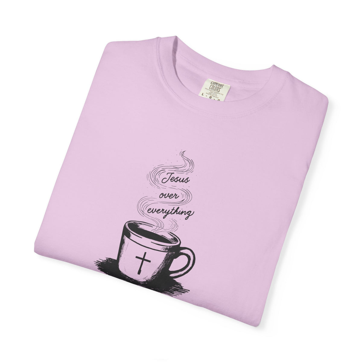 Pink Comfort Colors Christian T-shirt featuring original Daily Cup of JOE Jesus Over Everything coffee cup artwork inspired by Colossians 1:18.