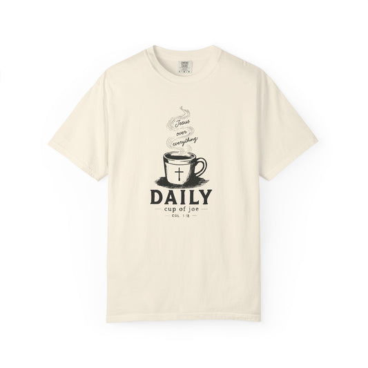 Cream Comfort Colors Christian T-shirt featuring original Daily Cup of JOE Jesus Over Everything coffee cup artwork inspired by Colossians 1:18.