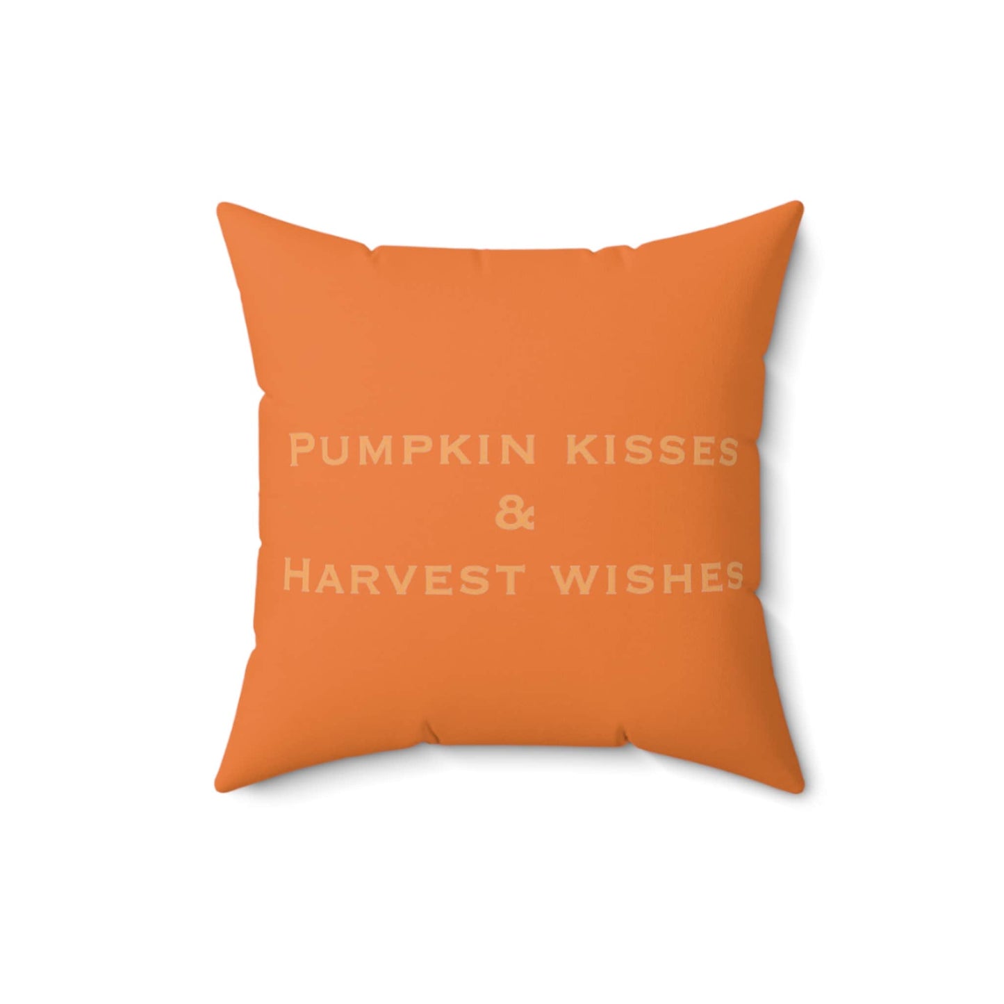 Pumpkin Kisses and Harvest Wishes Faux Suede Square Pillow