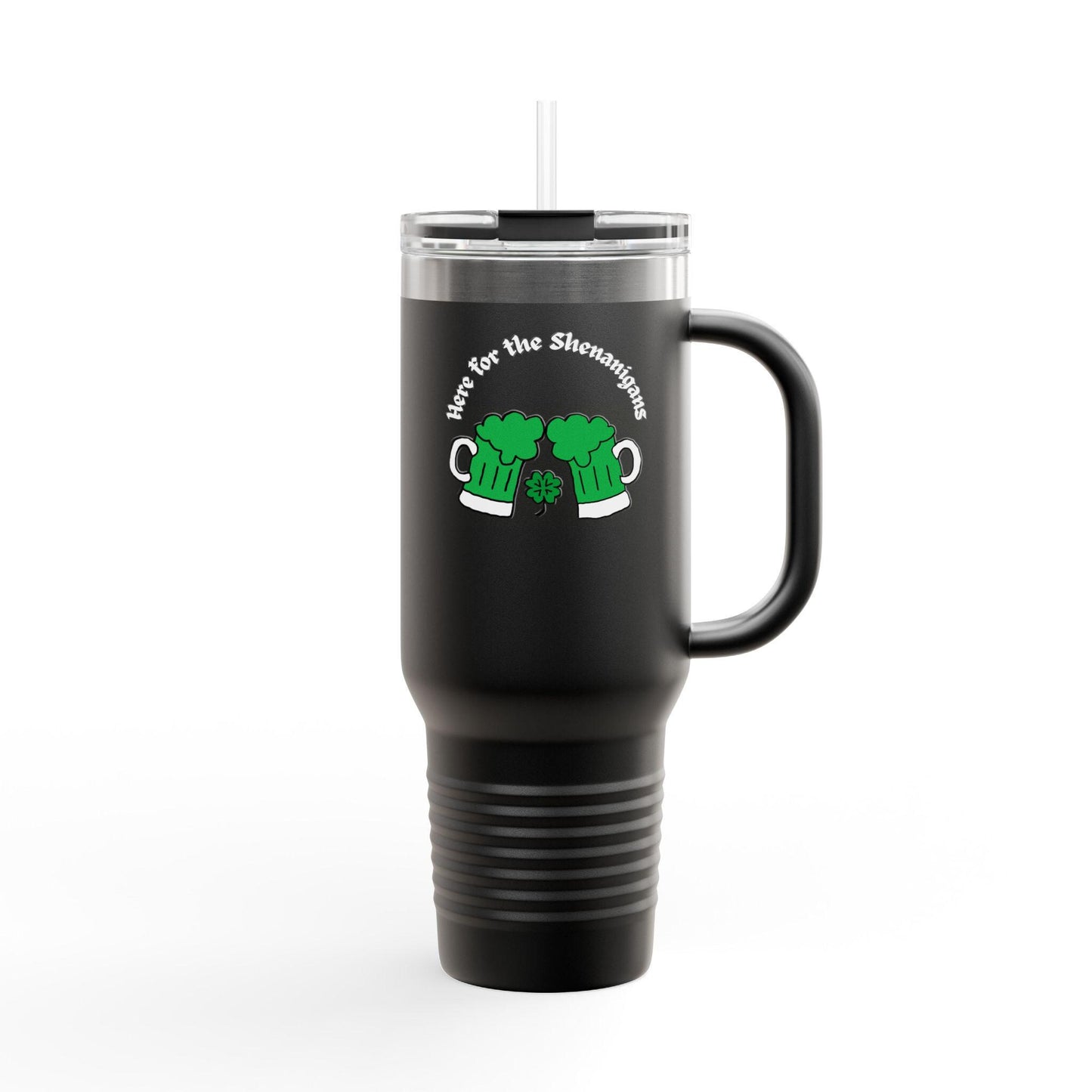 A black 40 oz insulated stainless steel tumbler with a handle and straw, featuring a hand-drawn green beer design and text 'Here for the Shenanigans'.