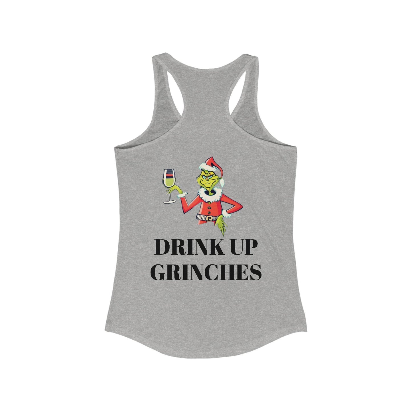 Gray tank top with a graphic of a character and 'Drink Up Grinches' text on a white background